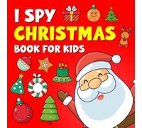 I Spy Christmas Book For Kids: ABC Seek & Find Picture Puzzle Game, Holiday Activity for Ages 3-12 | christmas gift for boys and girls | Christmas ... Counting & Visual Search Activity Book.