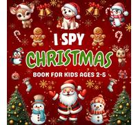 I Spy Christmas Book for Kids Ages 2-5: A Fun Holiday Guessing Game and Coloring for Kids Ages 2-5 (Christmas Stocking Stuffers)
