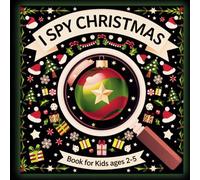 I Spy Christmas book for kids ages 2-5: Develop observation skills through christmas fun | Perfect for the holidays | Cute & Fun Activity Book