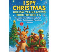 I Spy Christmas Holiday Trains Activity Book for Kids 1-5: Seek and Find Stocking Stuffer Gift for Toddlers and Preschool Children (I Spy Series - UK Edition)