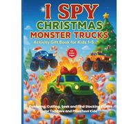 I Spy Christmas Monster Trucks Festive Activity Gift Book for Boys 1-5: Colouring Cutting Seek and Find Stocking Stuffer for Toddlers and Preschool Kids (I Spy Series - UK Edition)