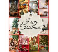 I Spy Christmas: Search, Find, and Seek Activity Book with Hidden Items Easy and Hard to Spot!
