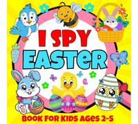 I Spy Easter Book For Kids Ages 2-5: A Fun Activity Book for Toddler And Preschoolers, Interactive Easter Activity And Coloring Book For Kids | Easter Basket Stuffer.