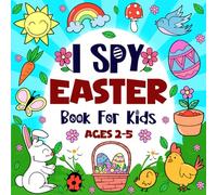 I Spy Easter Book for Kids Ages 2-5: Easter Basket Stuffers Guessing Game and Coloring for Preschoolers & Toddlers