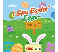 I Spy Easter Eggs: A Fun Easter Egg Hunt Search & Find Activity Book for Kids Ages 3-5 (I Spy Little Explorer Series)