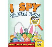 I Spy Easter Eggs: A Fun Search and Find Picture Book with 100+ Eggs to Spot | Interactive Easter Activity Book for Toddlers and Preschoolers | Spring Holiday Game for Boys and Girls