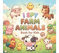 I Spy Farm Animals Book for Kids Ages 2-6: A Fun and Easy Seek and Find Alphabet Activity Book for Toddlers | Learn Letters with Cute Farm Animals and ... Spy Book Serie for Toddlers & Preschoolers)
