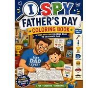 I Spy Father's Day Coloring Book: A Seek-and-Find Coloring Book to Celebrate Dad