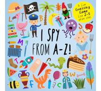 I Spy - From A-Z!: A Fun Guessing Game for 2-5 Year Olds [Idioma Inglés]