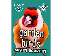 i-SPY Garden Birds: Spy it! Score it! (Collins Michelin i-SPY Guides)