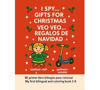I spy…. Gifts for Christmas/ veo veo regalos de Navidad: Mi primer libro bilingue para colorear/ My first bilingual and coloring book 2-8
