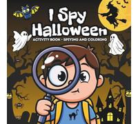 I Spy Halloween Activity Book - Spying and Coloring: Halloween fun for children aged 3-6, practical for learning the English alphabet
