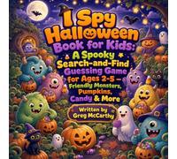 I Spy Halloween Book for Kids: A Spooky Search-and-Find Guessing Game for Ages 2-5 - Friendly Monsters, Pumpkins, Candy & More (I Spy for Little Eyes)