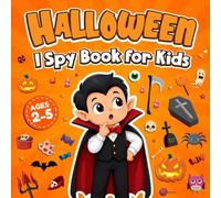 I Spy Halloween Book for Kids Ages 2-5: A Fun Halloween Alphabet Guessing Game from A to Z with Coloring Pages for Toddlers & Preschoolers