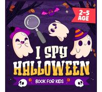 I Spy Halloween Book for Kids Ages 2-5 Filled with Friendly Ghosts, Spooky Challenges,: A Cute Gift for Preschool Trick-or-Treaters (gifts for toddlers for halloween)