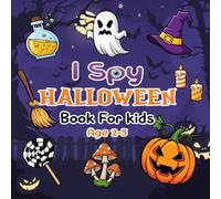 I Spy Halloween Book for Kids Ages 2-5: Fun Spooky Picture Puzzle Game for Toddlers and Preschoolers: Interactive “I Spy” Activity Book with Pumpkins, ... Spy Book Serie for Toddlers & Preschoolers)