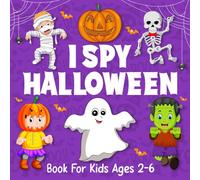 I Spy Halloween Book For Kids Ages 2-6: A Fun Picture Activity Book with Spooky Interactive Guessing Games for Preschoolers and Toddlers | Halloween Gifts for Kids (Halloween gifts for boys and girls)