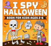 I Spy Halloween Book For Kids Ages 2-6: A Fun Picture Activity Book with Spooky Interactive Guessing Games for Preschoolers and Toddlers | Halloween ... for Kids) (I Spy Books for Kids & Toddlers)