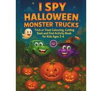 I Spy Halloween Monster Trucks Trick or Treat: Trick or Treat Coloring, Cutting Seek and Find Activity Book for Kids Ages 3-6