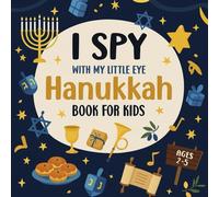 I Spy Hanukkah Book for Kids: Seek and Find Holiday Fun Spot the Menorahs, Dreidels, Gelt, Latkes & More, Then Color the Pictures!