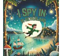 I Spy in Neverland: A Search and Find Adventure