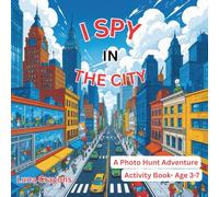I SPY IN THE CITY: “A City Scavenger Hunt for Little City Explorers”