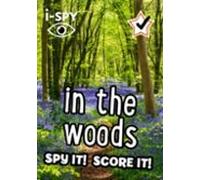 i-SPY in the Woods: Spy it! Score it! (Collins Michelin i-SPY Guides)