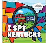 I Spy Kentucky: A Fun Rhyming Picture Book About Family, Travel, and Discovering Kentucky