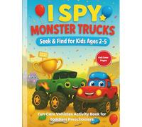 I Spy Monster Trucks Race Day for Kids Ages 2 - 5: Fun Cars Vehicles Activity Book for Toddlers Preschoolers (I Spy Monster Trucks Series - UK Edition)