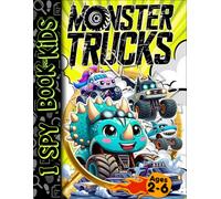 I Spy Monster Trucks: Search and Count Activity Book for Toddlers and Kids Ages 2-6 (Monster Truck Universe)