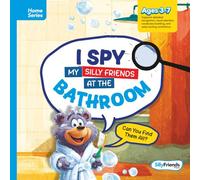 I Spy My Silly Friends at the Bathroom: Spot, Giggle, and Explore with Every Turn! (I Spy Silly Friends™ Home Series Collection)