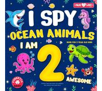 I Spy Ocean Animals Book for 2 year old kids: Search, find and count sea animals for toddler boys and girls (Gifts for 2 year old boys and girls)