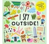 I Spy - Outside!: A Fun Guessing Game for 2-5 Year Olds (I Spy Book Collection for Kids)