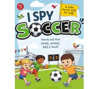 I Spy Soccer: Search and Find Cleats, Jerseys, Balls & More! A Cute Soccer Gift for Kids (I Spy Books for Toddlers)