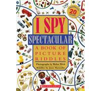 I Spy Spectacular: A Book of Picture Riddles