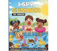 I Spy Summer: A Fun Search-and-Find Beach Adventure: Camping Gear and Summer Surprises for Toddlers and Preschoolers!