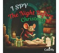 I Spy The Night Before Christmas: A Search and Find Holiday Adventure Book for Kids