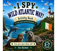 I Spy the Wild Atlantic Way: A Fun Kids Activity & Colouring Book