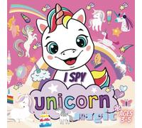I Spy Unicorn: Fun Mythical Unicorn Alphabets Guessing Activity Book for Toddlers and Kids Ages 2-5, Preschool and Kindergarten
