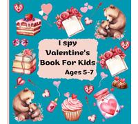 I spy Valentine's Book For Kids: ages 5-7 (valentine's day for kids)