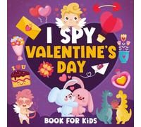 I Spy Valentine's Day Book For Kids: A Fun Activity Book for Kids Valentines Gifts, Interactive Guessing Game for Boys and Girls Ages 2-5