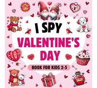 I Spy Valentine's Day Book for Kids Ages 2-5: A Fun Activity Book