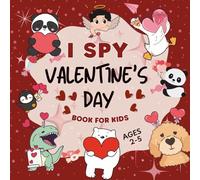 I Spy Valentine's Day Book for Kids Ages 2-5: Fun Coloring and Guessing Game | Learning and Exploring Activities for Preschoolers and Toddlers