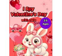 I Spy Valentine's Day with Lulu: A Cute Hidden Picture Book for Toddlers and Preschoolers Ages 2-5 (Lulu's Creative World)