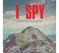 I Spy - While the War Began