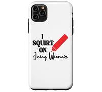 I Squirt on Juicy Wieners Women Funny Hot Dog Juicy Wiener Carcasa para iPhone 11 Pro MAX