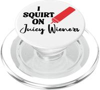 I Squirt on Juicy Wieners Women Funny Hot Dog Juicy Wiener PopSockets PopGrip para MagSafe