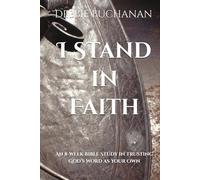 I Stand in Faith: An 8-W ible Study in Trusting God’s Word as Your Own