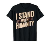 I Stand with Humanity Apoyo Mundial de bondad - Camiseta