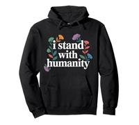 I Stand with Humanity Apoyo Mundial de bondad |- Sudadera con Capucha